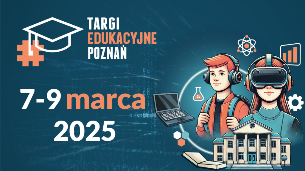 Targi Edukacyjne w Poznaniu 2025